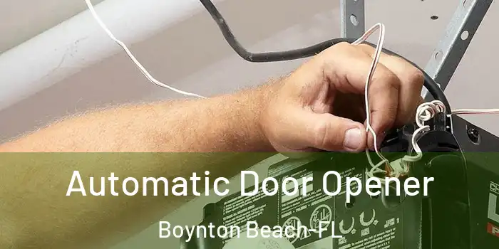 Automatic Door Opener Boynton Beach-FL