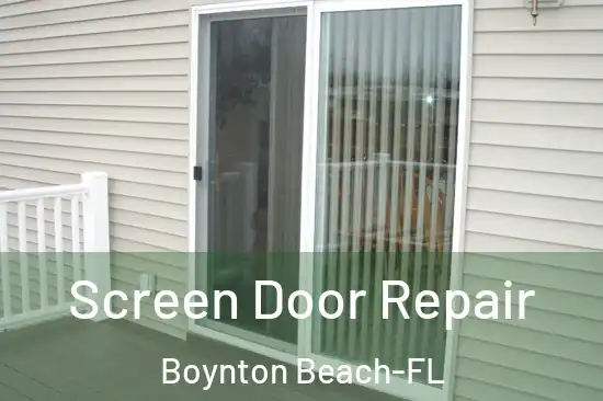  Screen Door Repair Boynton Beach-FL