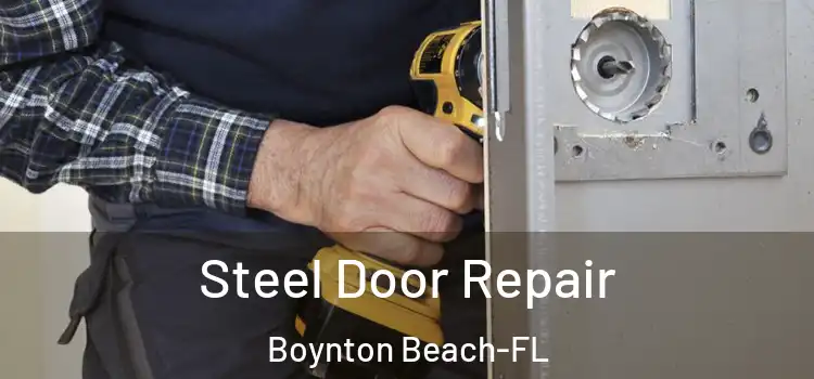  Steel Door Repair Boynton Beach-FL
